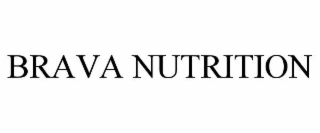 BRAVA NUTRITION
