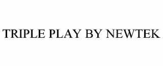 TRIPLE PLAY BY NEWTEK