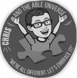 CHRIS AND THE ABLE UNIVERSE  