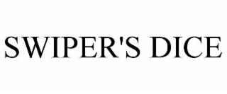 SWIPER'S DICE
