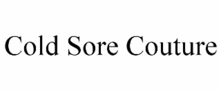 COLD SORE COUTURE