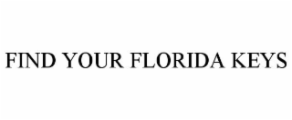 FIND YOUR FLORIDA KEYS