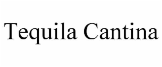 TEQUILA CANTINA