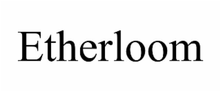ETHERLOOM