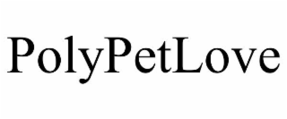 POLYPETLOVE