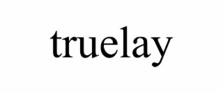 TRUELAY