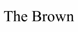 THE BROWN