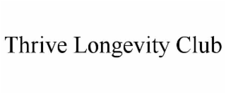 THRIVE LONGEVITY CLUB