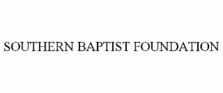 SOUTHERN BAPTIST FOUNDATION