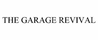 THE GARAGE REVIVAL