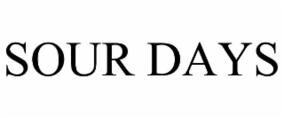 SOUR DAYS