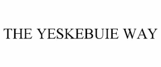 THE YESKEBUIE WAY