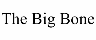 THE BIG BONE
