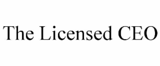 THE LICENSED CEO