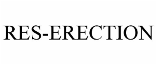 RES-ERECTION