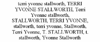 TERRI YVONNE STALLWORTH, TERRI YVONNE STALLWORTH, TERRI YVONNE STALLWORTH, STALLWORTH, TERRI YVONNE, STALLWORTH, TERRI YVONNE, STALLWORTH, TERRI YVONNE, T. STALLWORTH, T. STALLWORTH, YVONNE STALLWORTH