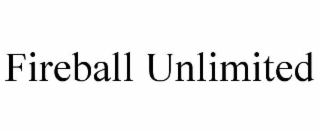 FIREBALL UNLIMITED