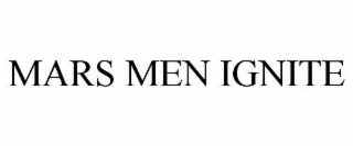 MARS MEN IGNITE