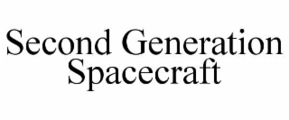 SECOND GENERATION SPACECRAFT