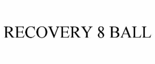 RECOVERY 8 BALL