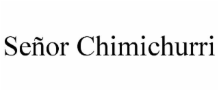 SEÃOR CHIMICHURRI