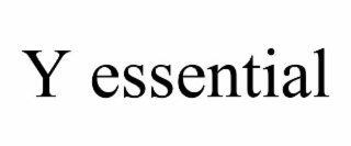 Y ESSENTIAL