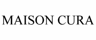 MAISON CURA
