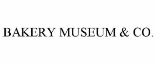 BAKERY MUSEUM & CO.