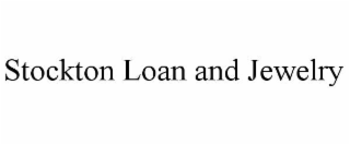 STOCKTON LOAN AND JEWELRY
