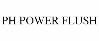 PH POWER FLUSH