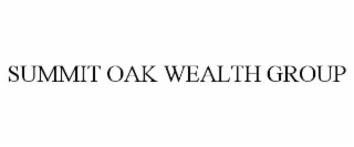 SUMMIT OAK WEALTH GROUP