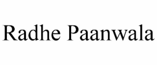 RADHE PAANWALA