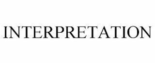 INTERPRETATION
