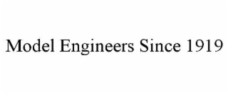 MODEL ENGINEERS SINCE 1919