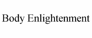BODY ENLIGHTENMENT
