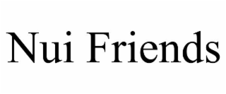 NUI FRIENDS