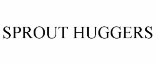 SPROUT HUGGERS