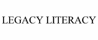 LEGACY LITERACY