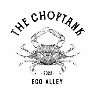 THE CHOPTANK -2022- EGO ALLEY