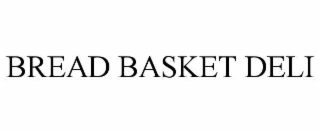 BREAD BASKET DELI