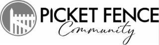 PICKET FENCE COMMUNITY