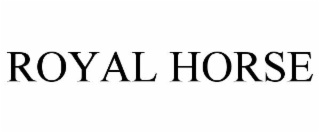 ROYAL HORSE