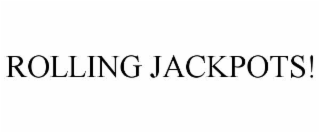 ROLLING JACKPOTS!