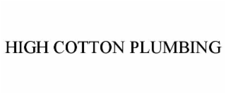 HIGH COTTON PLUMBING