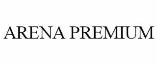 ARENA PREMIUM
