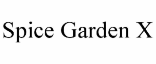 SPICE GARDEN X