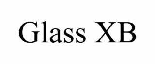 GLASS XB