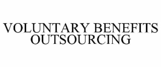 VOLUNTARY BENEFITS OUTSOURCING