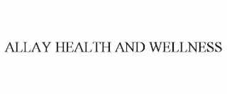 ALLAY HEALTH AND WELLNESS