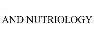 AND NUTRIOLOGY